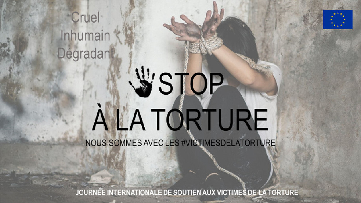 26 juin : le monde soutient les victimes de torture
