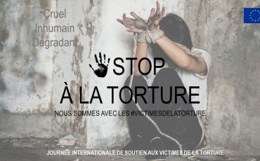 26 juin : le monde soutient les victimes de torture
