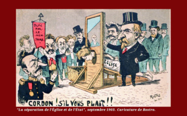 Il y a 120 ans, parution en France de la loi sur la sparation des glises et de l'tat