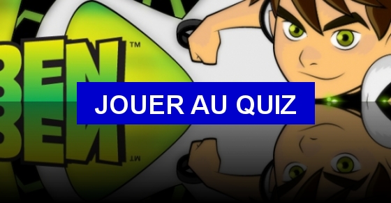 Quizz Ben 10 1 Quiz Dessins animes Ben 10 quizz