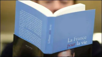 Qui a écrit "La France pour la vie" ?