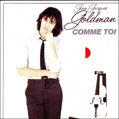 Comme toi Comme toi Comme toi Comme toi, Comme toi Comme toi Comme toi Comme toi,...(complétez) :