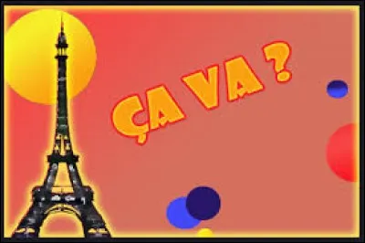 Ça ____ ?