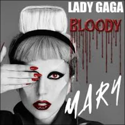 ''Bloody Mary'' est au répertoire de Lady Gaga. Quel alcool entre dans la composition du cocktail qui porte ce nom ?