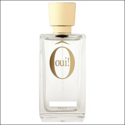 "Ô Oui" est un parfum de...