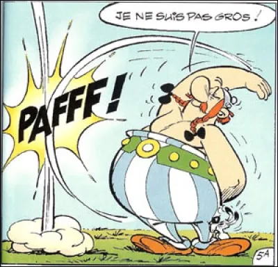 Obélix en mange plusieurs par jour.
De quel animal s'agit-il ?