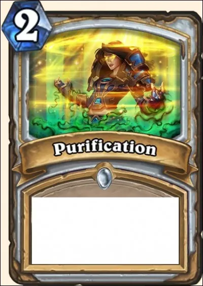 Que fait la carte "purification" ?