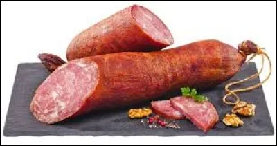 Cette charcuterie est une spécialité se trouvant au nord-est de la France, il s'agit du...