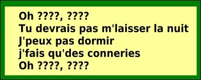 Quelle est la bonne réponse ?