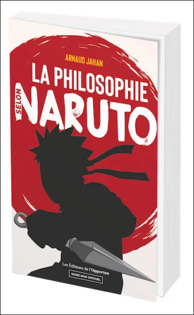 As-tu lu le livre La philosophie selon Naruto ?