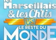 Quiz Les Ch'tis et les Marseillais VS le Reste du monde