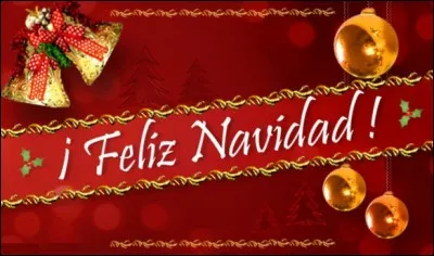 En quelle langue dit-on "¡ Feliz Navidad !" ?