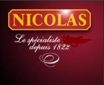 Que commercialise la société Nicolas, fondée en 1822 ?