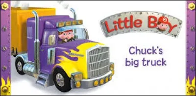 Le gros camion de ___ .