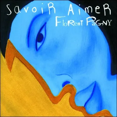 Qui a composé la chanson intitulée « Savoir aimer » interprétée par Florent Pagny ?