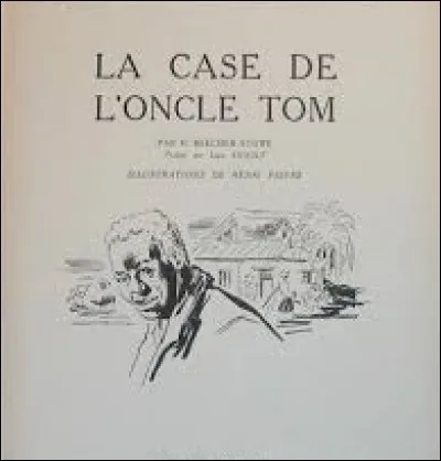 Au cours de quel siècle se déroule le récit du roman "La Case de l'oncle Tom" ?