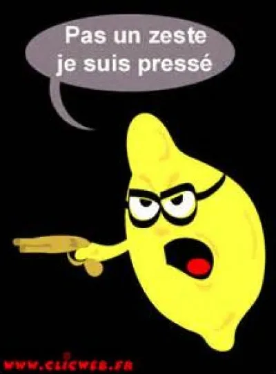 Un policier citron vient d'arrêter un voleur citron, que lui dit-il ?