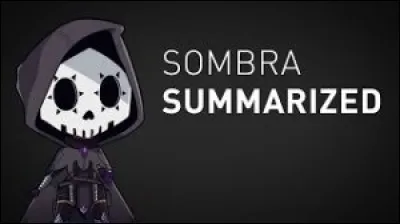 Quand a commencé l'histoire de Sombra ?