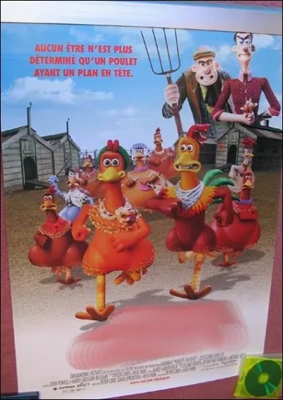 Rien qu'à voir l'affiche, les poulets courent déjà ("Chiken Run"). Peut-être savent-ils à quelle sauce francophone ils vont être mangés ?