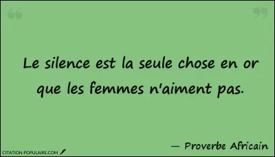 L'homme jeune marche plus vite que l'ancien, mais l'ancien connaît la route. Qui est l'auteur de ce proverbe ?