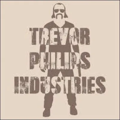 Qu'est-ce que Trevor Phillips Industries ?