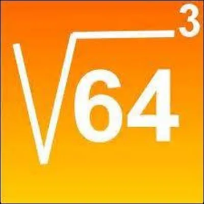 Quelle est la racine cubique de 64 ?