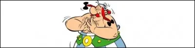 À force d'en manger, il est devenu un peu enrobé !
Quel est le "petit" faible d'Obélix ?
