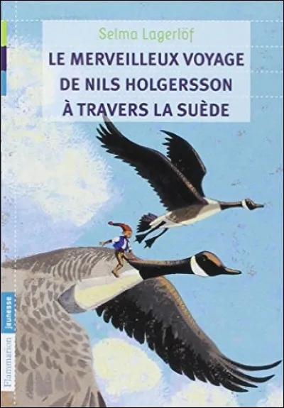 Qui ne connaît pas "le merveilleux voyage de Nils Holgerson"de Selma Lagerlöf .Nils, garnement qui maltraitait les animaux fut transformé en lutin par un vrai lutin ou tonte. Quelles facultés cela lui procura-t-il ?