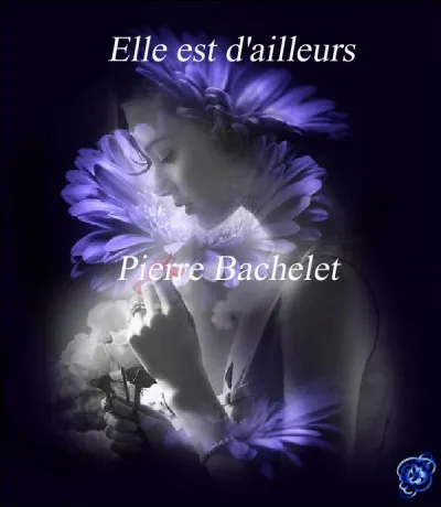 Compl&egrave;te les paroles de cette chanson intitul&eacute;e &laquo; Elle est d'ailleurs &raquo; : Elle a de ces lumi&egrave;res au fond des yeux qui rendent aveugles ou �