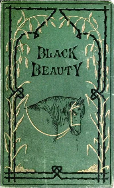 « Black Beauty », publié en 1877, déclencha la controverse, puisque l'auteure ose dénoncer les mauvais traitements infligés aux chevaux d'Angleterre à l'époque. Qui a écrit cette œuvre ?