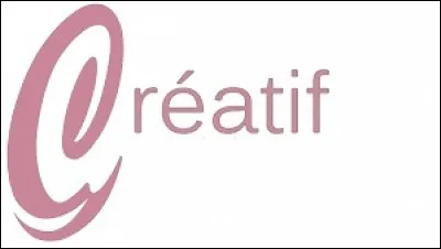 Creatif : Quelle est la nature du mot "créatif" ?