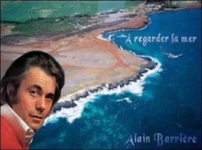 Complète les paroles de cette célèbre chanson d'Alain Barrière « À regarder la mer » : « Et je reste des heures à regarder la mer, le cur abasourdi,  »