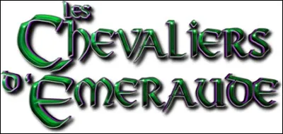 &laquo; Les Chevaliers d'&Eacute;meraude &raquo; est une saga cr&eacute;&eacute;e par J.K. Rowling.