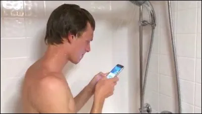 As-tu déjà pris ton téléphone avec toi sous la douche ?
