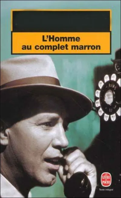 Qui est l'auteur du roman "L'homme au complet marron" ?