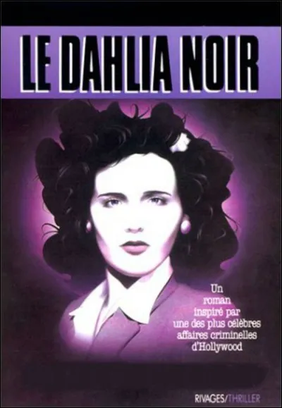 Qui est l'écrivain du "Dahlia noir" ?