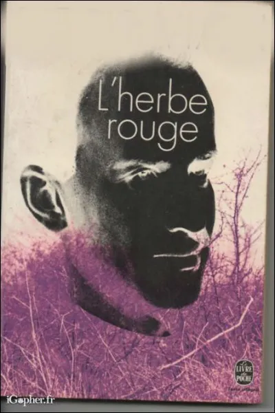 Qui a écrit "L'herbe rouge" ?