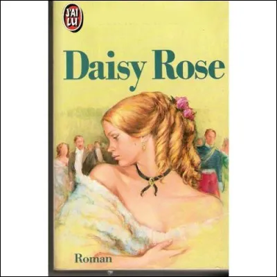 Qui a écrit "Daisy Rose" ?