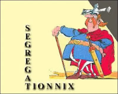 Dans quel album voit-on Ségrégationnix ?