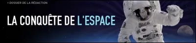 Quand d&eacute;buta la conqu&ecirc;te de l'espace ?