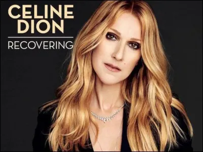 Quelle chanson est chantée par Céline Dion ?