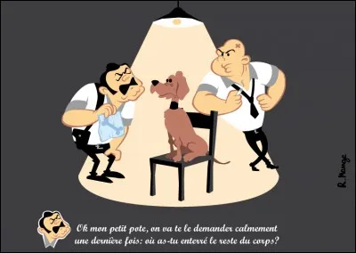 Pour interroger un civil suspecté de comploter contre la communauté occidentale :