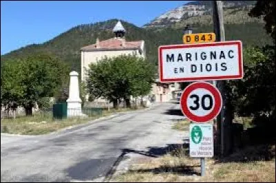 Nous sommes en région Rhône-Alpes, à l'entrée de Marignac-en-Diois. Nous nous trouvons dans le département ...