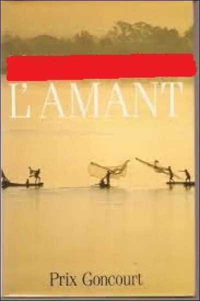 L'Amant - Qui a écrit ce livre ?