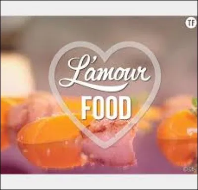 Sur quelle chaîne fut diffusée l'émission "L'Amour food" en 2016 ?