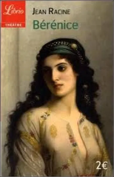 Bérénice - De quel pays Bérénice est-elle la reine ?