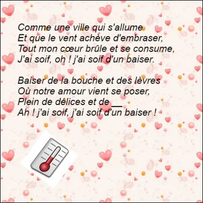 De quoi l'amour semble-t-il être empli ?
