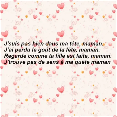 Qui chantait ces paroles pour sa mère décédée ?