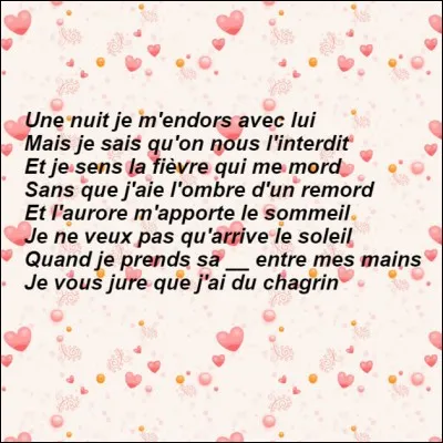 À vous de compléter ces paroles.
