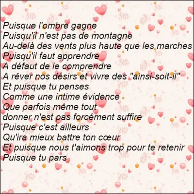 Vous reconnaissez ici le célèbre "Puisque tu pars" de...